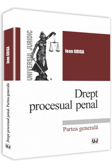 Drept procesual penal. Partea generala