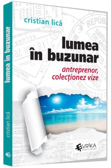 Lumea in buzunar. Antreprenor, colectionez vize