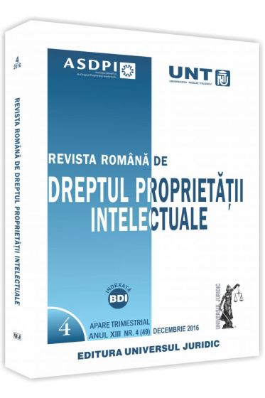Revista romana de dreptul proprietatii intelectuale nr. 4/2016