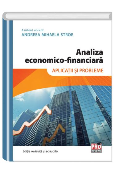 Analiza economico-financiara. Aplicatii si probleme