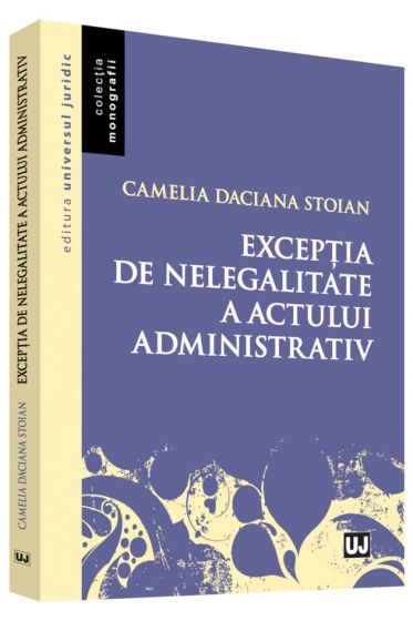 Exceptia de nelegalitate a actului admnistrativ