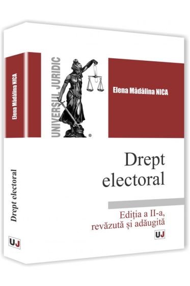 Drept electoral. Editia a II-a, revazuta si adaugita