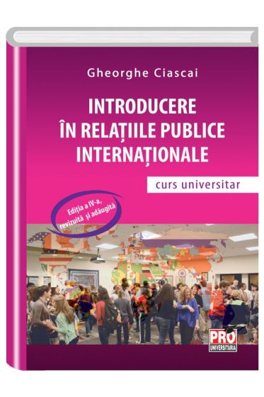 Introducere in relatiile publice internationale. Curs universitar
