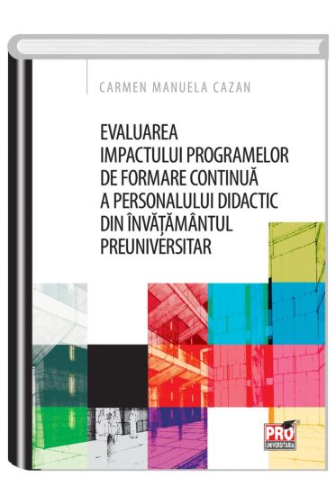 Evaluarea impactului programelor  de formare continua a personalului didactic din invatamantul preuniversitar