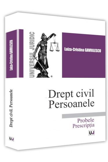 Drept civil. Persoanele. Probele. Prescriptia