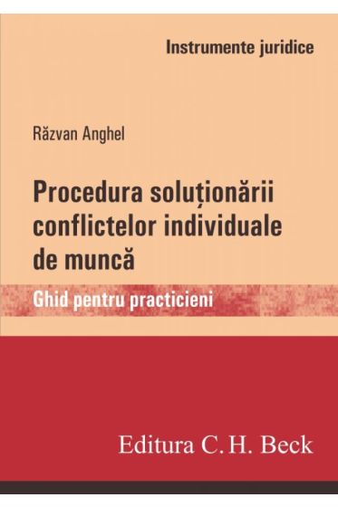 Procedura solutionarii conflictelor individuale de munca. Ghid pentru practicieni