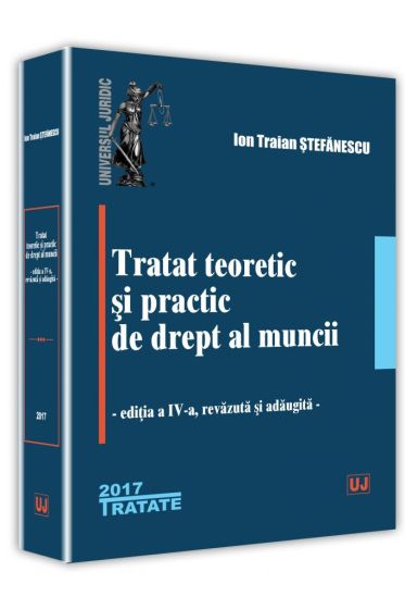 Tratat de drept al muncii. Editia a IV-a revazuta si adaugita