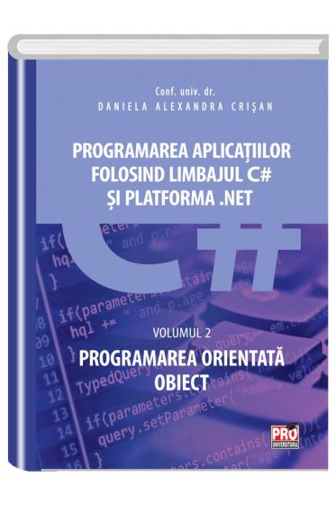 Programarea aplicatiilor folosind limbajul C# si platforma .Net
