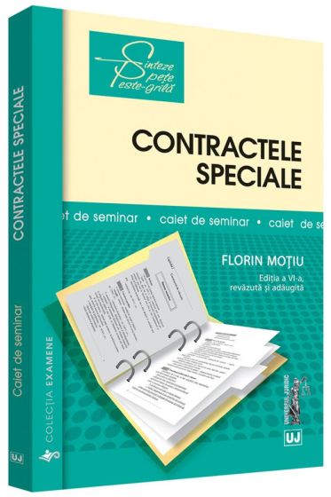 Contractele speciale. Sinteze teoretice, teste-grila si spete.