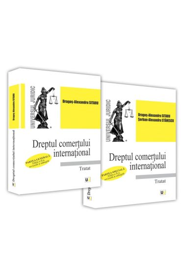 Dreptul comertului international. Tratat - Partea generala si Partea speciala