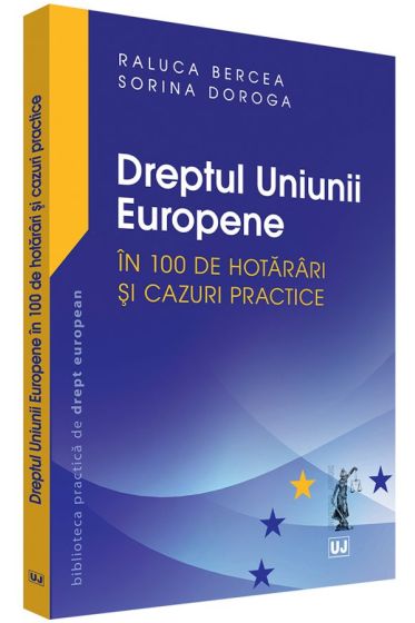 Dreptul Uniunii Europene in 100 de hotarari si cazuri practice