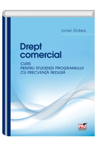 Drept comercial. Curs pentru studentii programului cu frecventa redusa