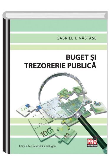 Buget si trezorerie publica.Editia a IV-a revizuita si adaugita