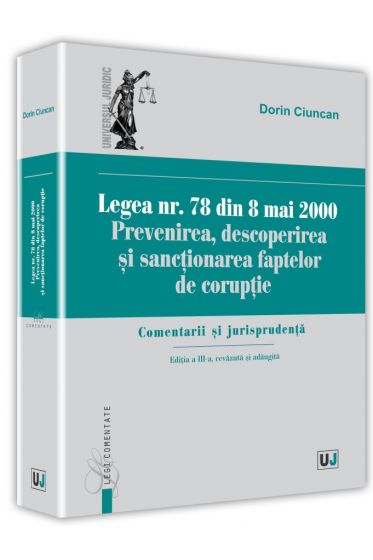 Legea nr. 78 din 8 mai 2000. Prevenirea, descoperirea si sanctionarea faptelor de coruptie