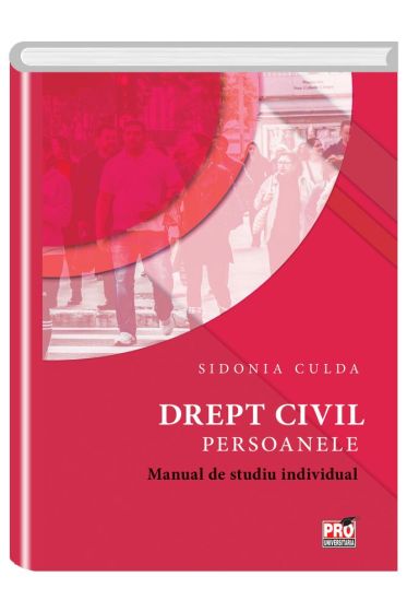 Drept civil. Persoanele. Manual de studiu individual