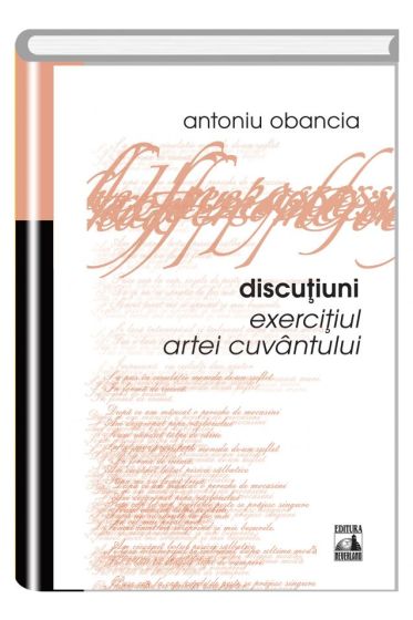 Discutiuni. Exercitiul artei cuvantului