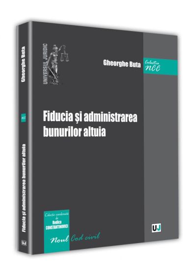 Fiducia si administrarea bunurilor altuia