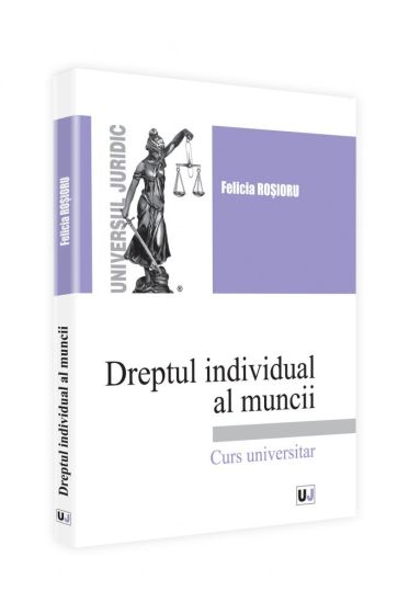 Dreptul individual al muncii. Curs universitar