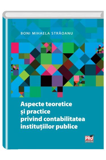 Aspecte teoretice si practice privind contabilitatea institutiilor publice