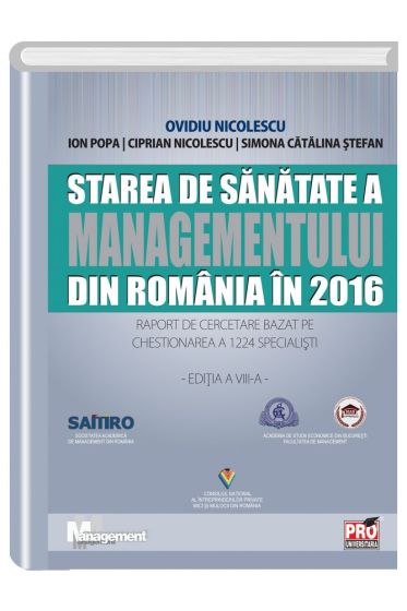 Starea de sanatate a managementului din Romania in 2016. Raport de cercetare bazat pe chestionarea a 1224 specialisti editia a VIII-a