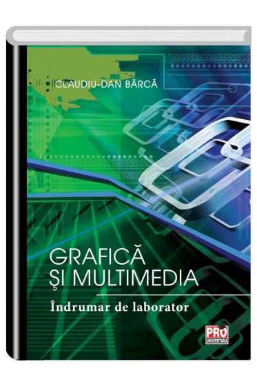 Grafica si multimedia. Indrumar de laborator