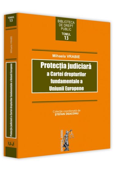 Protectia juridica a Cartei drepturilor fundamentale a Uniunii Europene