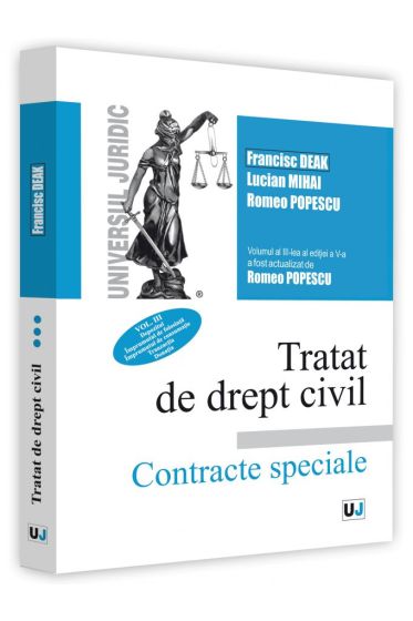 Tratat de drept civil. Contracte speciale, editia a V-a, actualizata si completata, vol. III, Depozitul. Imprumutul de folosinta. Imprumutul de consumatie. Tranzactia. Donatia