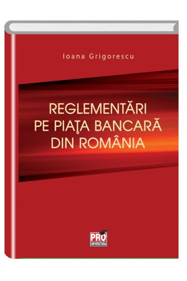 Reglementari pe piata bancara din Romania