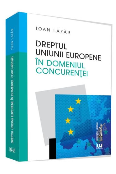 Dreptul concurentei in Uniunea Europeana