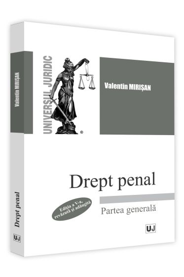 Drept penal. Partea generala. Editia a V-a, revazuta si adaugita