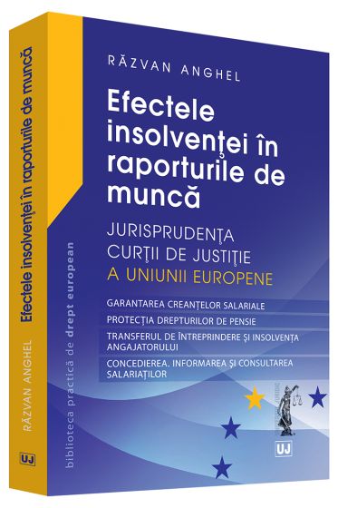 Efectele insolventei in raporturile de munca. Jurisprudenta Curtii de Justitie a Uniunii Europene