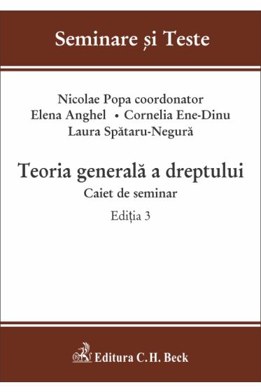 Teoria generala a dreptului. Caiet de seminar. Editia 3