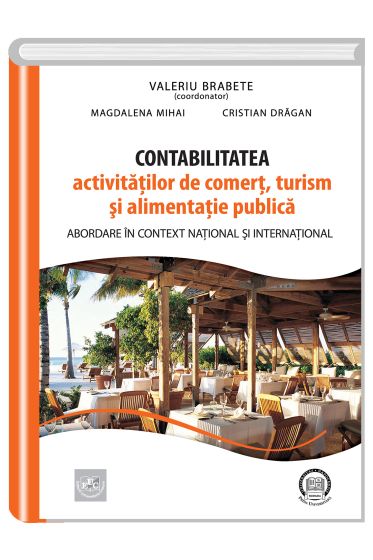 Contabilitatea activitatilor de comert, turism si alimentatie publica. Abordare in context national si international