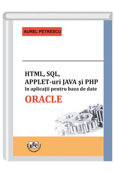 HTML, SQL, APPLET-uri JAVA si PHP in aplicatii pentru baza de date ORACLE