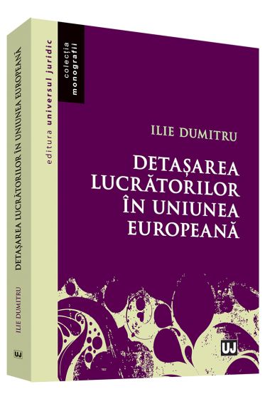 Detasarea lucratorilor in Uniunea Europeana