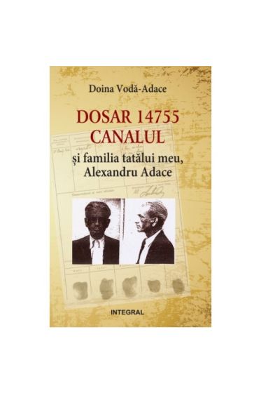 Dosar 14755. Canalul si familia mea