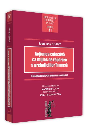 Actiunea colectiva ca mijloc de reparare a prejudiciilor in masa