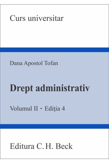 Drept administrativ. Volumul II. Editia 4