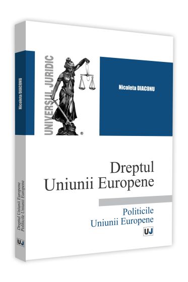 Dreptul Uniunii Europene. Politicile Uniunii Europene