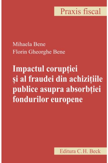 Impactul coruptiei si al fraudei din achizitiile publice asupra absorbtiei fondurilor europene