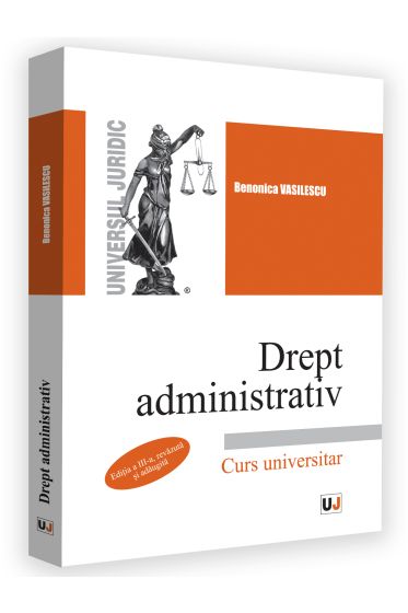 Drept administrativ. Editia a 3-a revazuta si adaugita