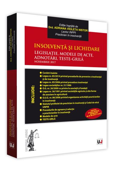 Insolventa si lichidare Legislatie, modele de acte, adnotari, teste-grila Noiembrie 2017