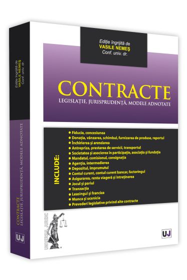Contracte. Legislatie, jurisprudenta, modele adnotate