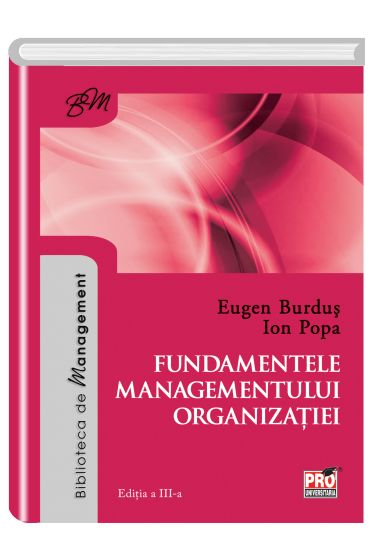 Fundamentele managementului organizatiei. Editia a III-a