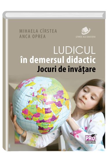 Ludicul in demersul didactic. Jocuri de invatare
