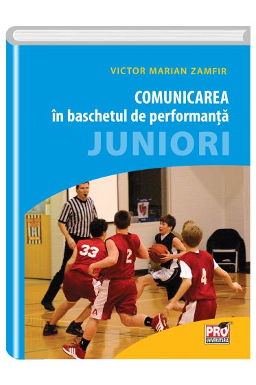 Comunicarea in baschetul de performanta. Juniori