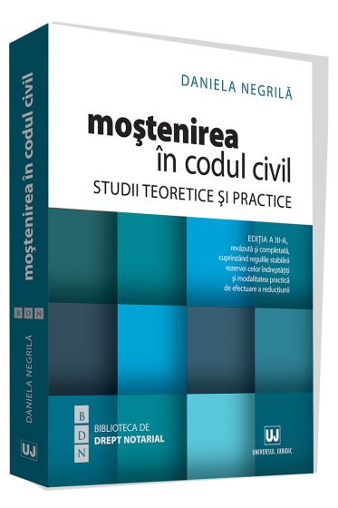 Mostenirea in Codul civil. Studii teoretice si practice