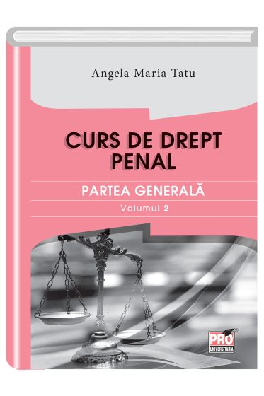 Curs de drept penal partea generala. Volumul 2
