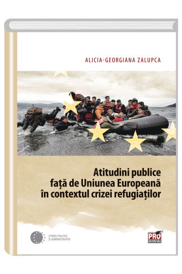 Atitudini publice fata de Uniunea Europeana in contextul crizei refugiatilor