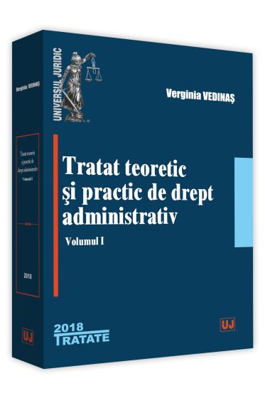 Tratat teoretic si practic de drept administrativ. Volumul I